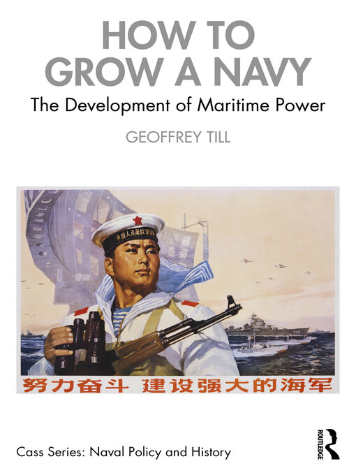 Title details for How to Grow a Navy by Geoffrey Till - Available